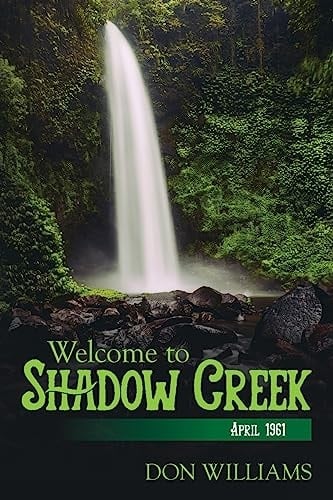 Welcome to Shadow Creek April 1961