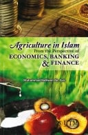 Agriculture in Islam From the Perspective of Economics, Banking & Finance