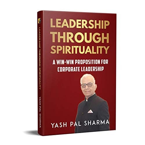 LEADERSHIP THROUGH SPIRITUALITY: A Win-Win Proposition For Corporate Leadership