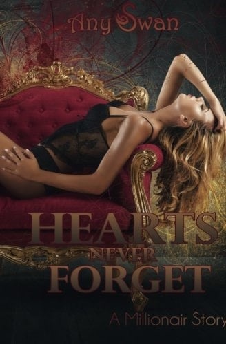 Hearts Never Forget A Millionair Story