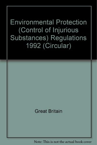 Circular 3/1992 ; Circular 2/1992 ; Circular 3/1992 Environmental Protection (control of Injurious Substances) Regulations 1992