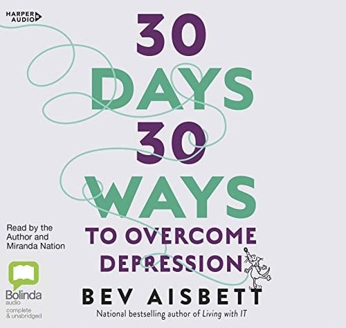 30 Days 30 Ways To Overcome Depression [Bolinda]