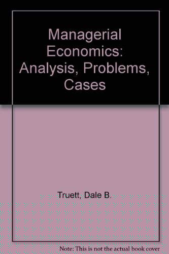 Managerial Econ: Analysis, Problems, Cases