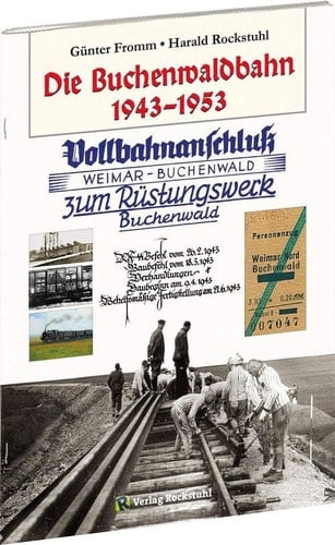 Die Buchenwaldbahn 1943-1953
