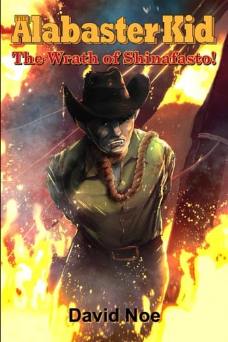 The Alabaster Kid and the Wrath of Shinafasto!