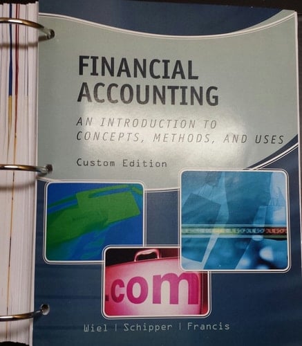 Financial Accounting An Itroduction to Concepts, Methods, and Uses