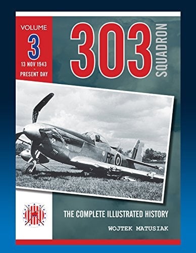 303 Squadron: 13 Nov 1943 - Present day