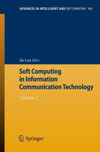 Soft Computing in Information Communication Technology Volume 2