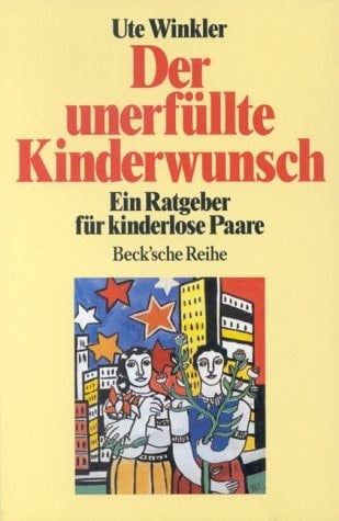 Der unerfüllte Kinderwunsch ein Ratgeber für kinderlose Paare