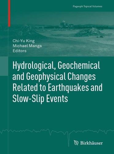 Hydrological, Geochemical and Geophysical Changes Related to Earthquakes and Slow-Slip Events