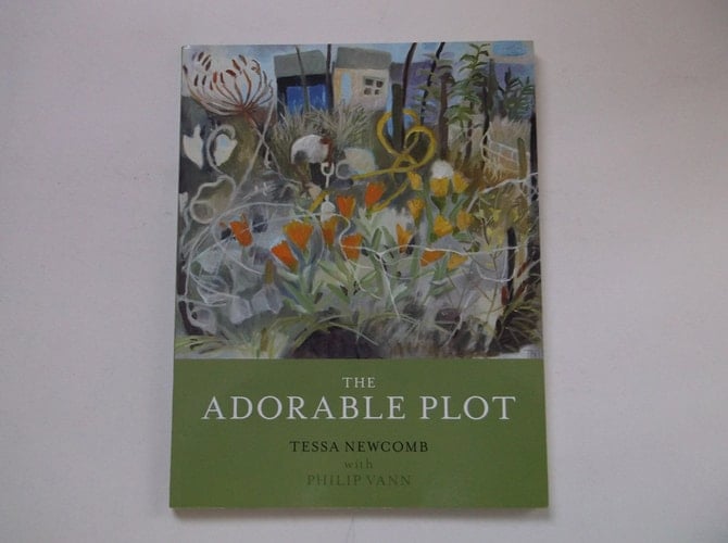 The Adorable Plot Paintings and Writings about Garden Allotments