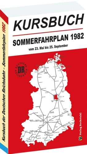 Kursbuch der Deutschen Reichsbahn - Sommerfahrplan 1982 Gültig vom 23. Mai bis 25. September 1982