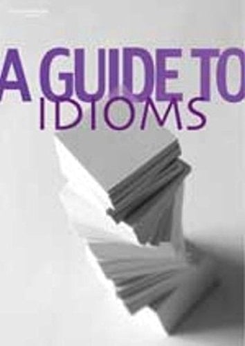 A Guide to Idioms