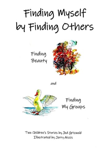 Finding Myself by Finding Others Two Children's Stories