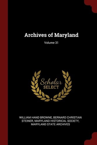 Archives of Maryland; Volume 31