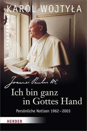 "Ich bin ganz in Gottes Hand" persönliche Notizen 1962 - 2003