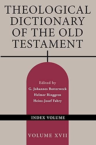 Theological Dictionary of the Old Testament, Volume XVII: Index Volume (Volume 17)