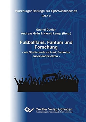 Fußballfans, Fantum und Forschung wie Studierende sich mit Fankultur auseinandersetzen
