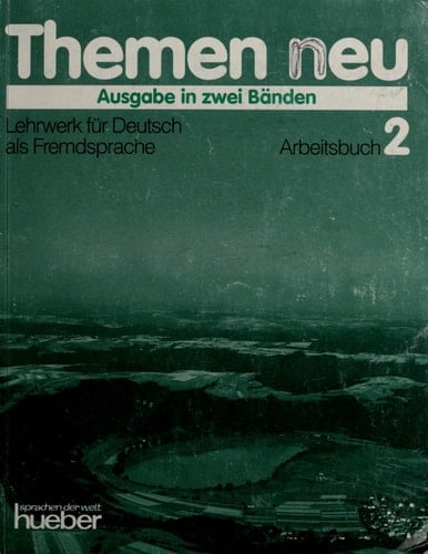 Themen neu 2 Lehrwerk für Deutsch als fremdsprache. Arbeitsbuch