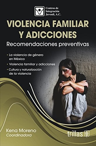 Violencia familiar y adicciones recomendaciones preventivas