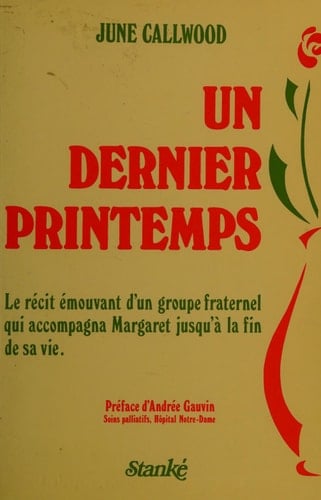 Un dernier printemps : le récit émouvant d'un groupe fraternel qui accompagna Margaret jusqu'à la fin de sa vie