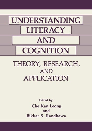 Understanding Literacy and Cognition Theory, Research, and Application