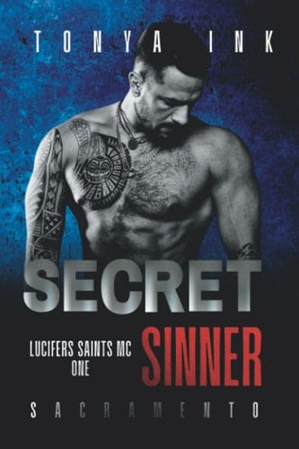Secret Sinner (Lucifers Saints MC Sacramento Chapter Book 1): Enemies to lovers, Motorcycle Club Romance
