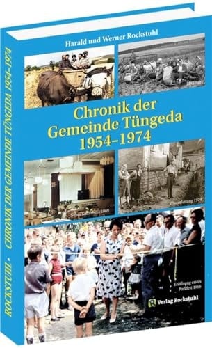 Chronik der Gemeinde Tüngeda in Thüringen 1954-1974 Band 5