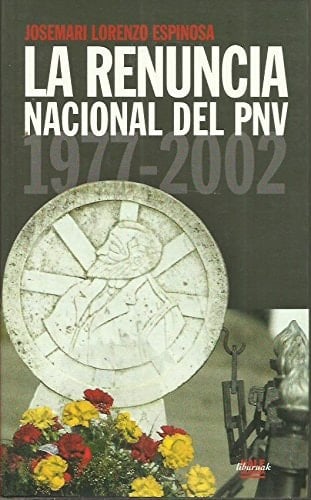 La renuncia nacional del PNV, 1977-2002