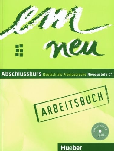 Em neu Abschlusskurs : Deutsch als Fremdsprache, Niveaustufe C1