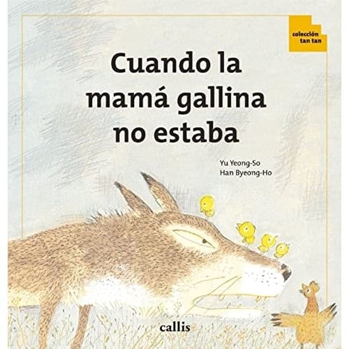 Cuando la mamá gallina no estaba