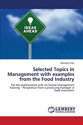 Selected Topics in Management with Examples from the Food Industry