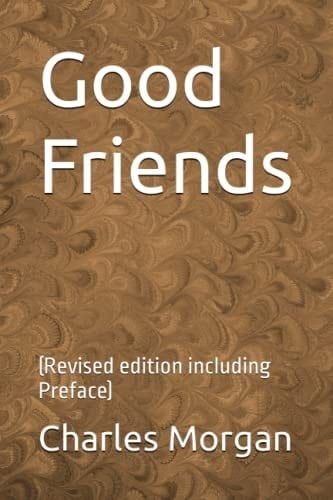 Good Friends (Revised Edition Including Preface)