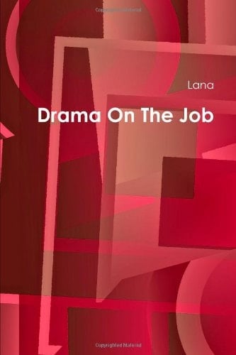 Drama On The Job