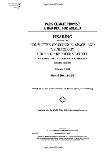 Paris Climate Promise A Bad Deal for America: Hearing Before the Committee on Science