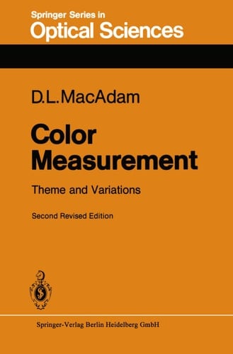 Color Measurement: Theme and Variations (Springer Series in Optical Sciences)