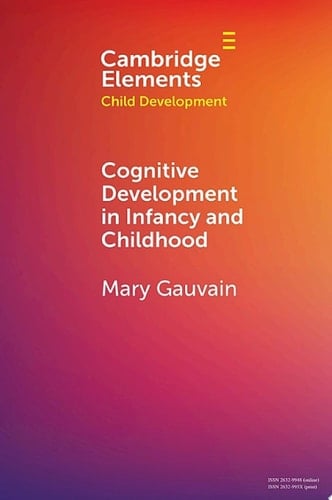 Cognitive Development in Infancy and Childhood