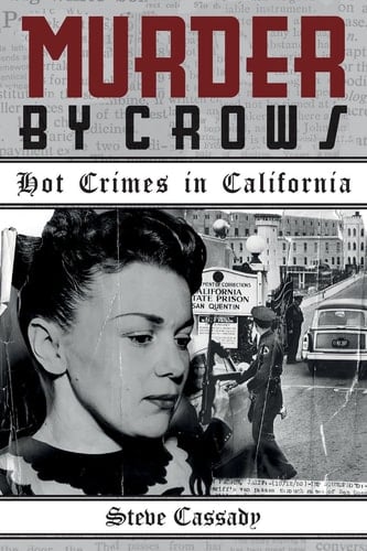 Murder by Crows Hot Crimes in California