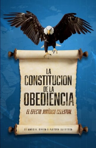 La Constitución de la Obediencia. El Efecto Jurídico Celestial.