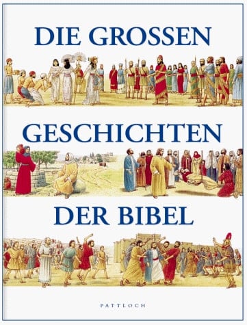 Die großen Geschichten der Bibel