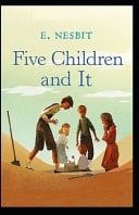 Five Children and It Illustrated