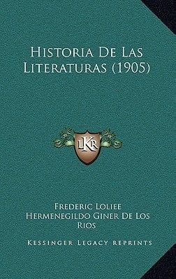Historia de Las Literaturas (1905) (Spanish Edition)