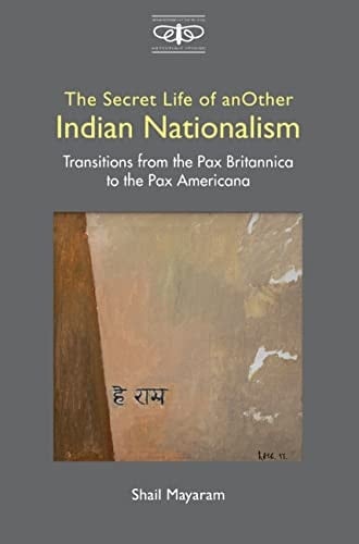 The Secret Life of Another Indian Nationalism Transitions from the Pax Britannica to the Pax Americana