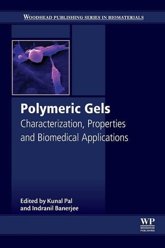 Polymeric Gels Characterization, Properties and Biomedical Applications