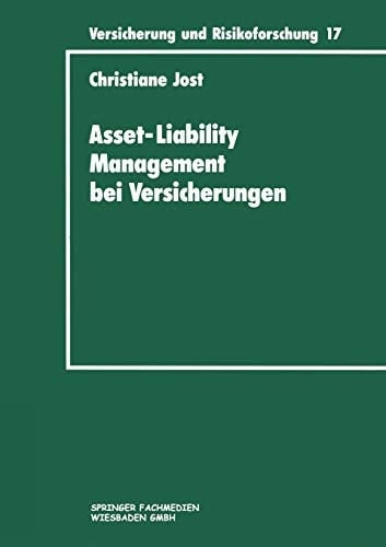 Asset-Liability Management bei Versicherungen Organisation und Techniken