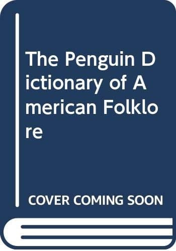 The Penguin Dictionary of American Folklore