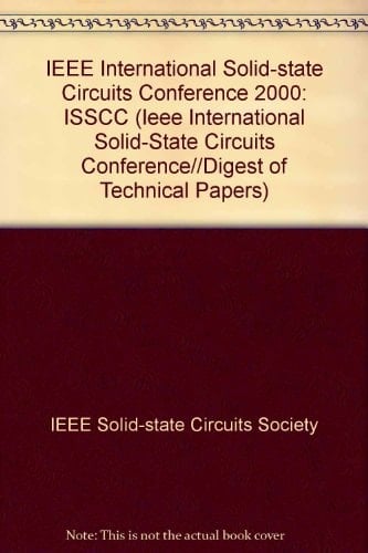 Solid State Circuits Conference (ISSCC) 2000 IEEE International