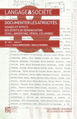 Langage & Société n° 181 – 2024/1 Documenter les atrocités : usages et effets des écrits de dénonciation (Chili, Argentine, Pérou, Colombie)