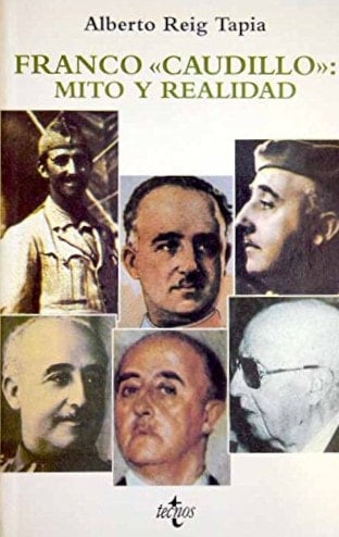 Franco "Caudillo": Mito y realidad (Colección Ventana abierta) (Spanish Edition)