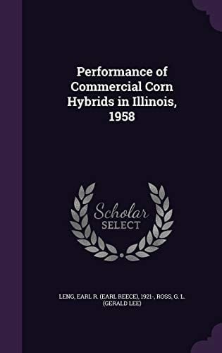 Performance of Commercial Corn Hybrids in Illinois, 1958